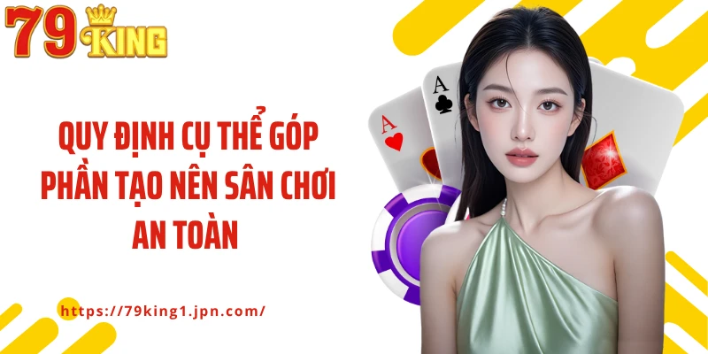Quy định cụ thể góp phần tạo nên sân chơi an toàn